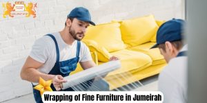 Wrapping of Fine Furniture in Jumeirah